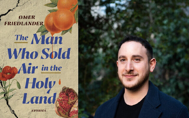 Author Omer Friedlander and his new book, 'The Man Who Sold Air in the Holy Land.' (Yam Traiber)