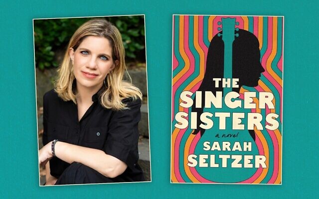 Author and native New Yorker Sarah Seltzer, left, and the cover of her debut novel 'The Singer Sisters.' (Kurt Sneddon/Flatiron Books/ via JTA)
