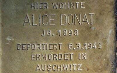 The Stolpersteine, or Stumbling Block, placed outside Anna Donat’s Berlin home shows when she was deported to Auschwitz. (Courtesy Stolpersteine)