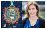 Cover of 'One Little Goat,' written by Dara Horn (right) and illustrated by Theo Ellsworth. (courtesy/portrait by Michael Priest)