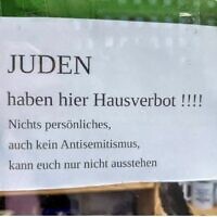Sign saying "JEWS are banned from here!!!", posted by a store in Flensburg, Germany, September 2025. (X; used in accordance with clause 27a of the copyright law)