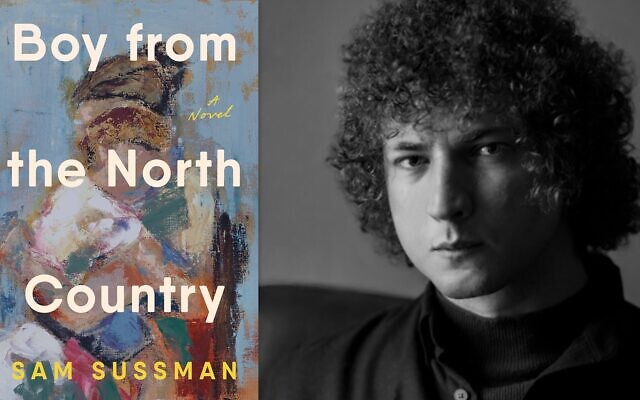 In 'Boy from the North Country,' Sam Sussman writes about his mother's real-life romance with Bob Dylan. (Penguin Random House; author photo by Ben Kaplan via JTA)