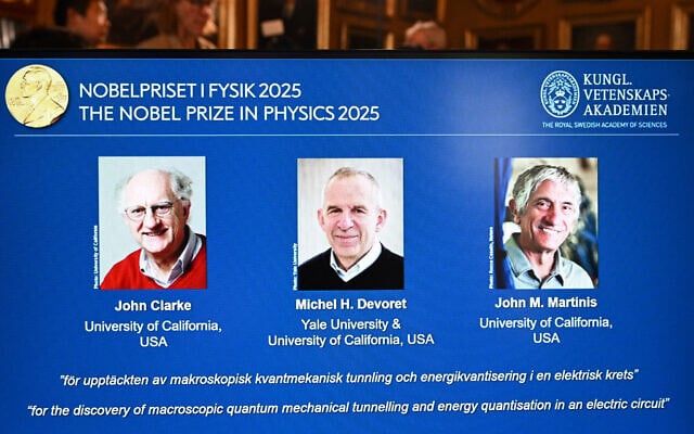 Photos of (L-R) British physicist John Clarke at the University of California, USA, French physicist Michel Devoret (University of California and Yale) and US physicist John Martinis (University of California) are seen on a screen during a press conference on the awarding of the 2025 Nobel Prize in Physics at the Royal Swedish Academy of Sciences in Stockholm, Sweden, on October 7, 2025. (Jonathan Nackstrand / AFP) Photos of (L-R) British physicist John Clarke at the University of California, USA, French physicist Michel Devoret (University of California and Yale) and US physicist John Martinis (University of California) are seen on a screen during a press conference on the awarding of the 2025 Nobel Prize in Physics at the Royal Swedish Academy of Sciences in Stockholm, Sweden, on October 7, 2025. (Jonathan Nackstrand / AFP)