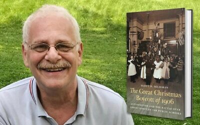 In 'The Great Christmas Boycott of 1906,' Scott D. Seligman reconstructs how a seemingly local dispute in one Brooklyn school exploded into a test case for religious freedom and civic belonging. (Nebraska University Press via JTA)