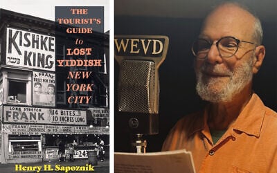 Henry H. Sapoznik, author of 'The Tourist’s Guide to Lost Yiddish New York City.' (Audrey Martinovitch) Henry H. Sapoznik, author of 'The Tourist’s Guide to Lost Yiddish New York City.' (Audrey Martinovitch)