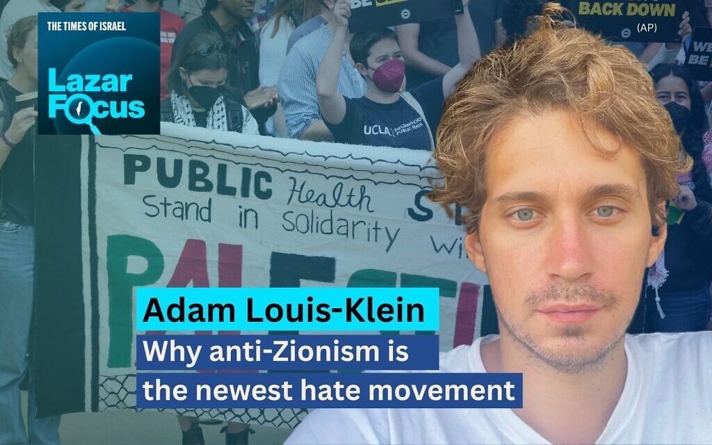 Adam Louis-Klein: Why anti-Zionism is the newest hate movement