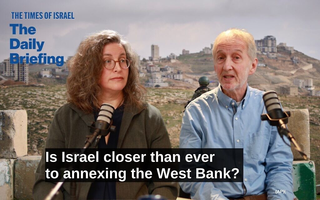 Daily Briefing Feb. 11 – Is Israel closer than ever to annexing the West Bank?