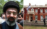 Mojtaba Khamenei, son of Iran's slain supreme leader Ayatollah Ali Khamenei, attends a demonstration to mark Jerusalem Day in Tehran, May 31, 2019. (Saeid Zareian/DPA/Reuters); Israel’s UK Embassy in Kensington, west London, March 23, 2010. (AP/Lefteris Pitarakis)