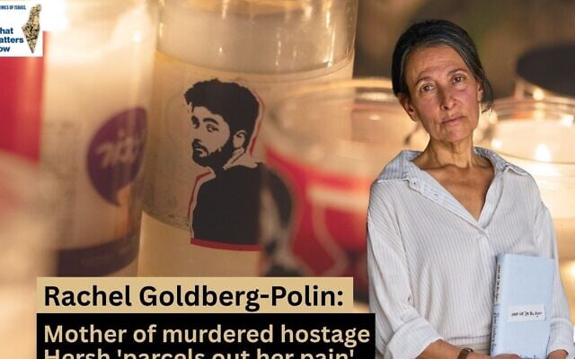Author Rachel Goldberg-Polin joins host Jessica Steinberg for an episode of What Matters Now
