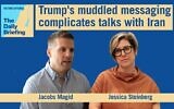 US bureau chief Jacob Magid joins host Jessica Steinberg on today's Daily Briefing. (ToI)