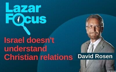 Rabbi David Rosen joins diplomatic correspondent Lazar Berman on today's Lazar Focus podcast. (courtesy)
