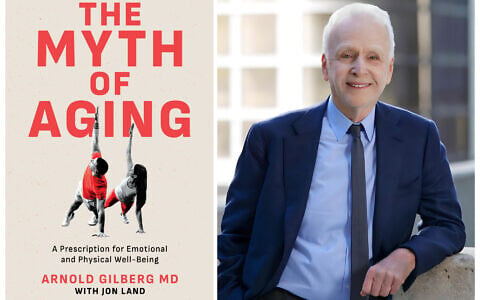 'The Myth of Aging,' by Dr. Arnold Gilberg. (Courtesy)