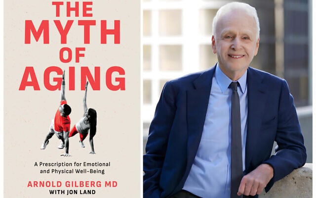 'The Myth of Aging,' by Dr. Arnold Gilberg. (Courtesy)