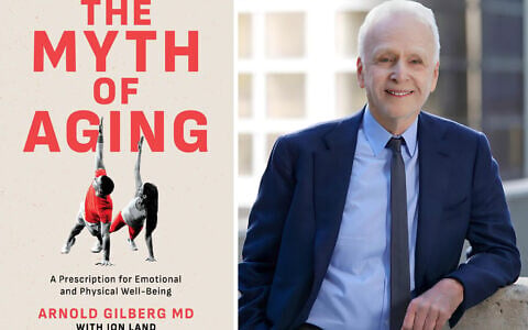 'The Myth of Aging,' by Dr. Arnold Gilberg. (Courtesy)