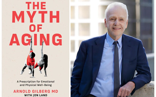 'The Myth of Aging,' by Dr. Arnold Gilberg. (Courtesy)