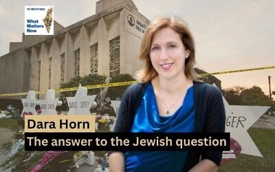 Author Dara Horn joins host Amanda Borschel-Dan on this week's What Matters Now podcast. (courtesy/AP)