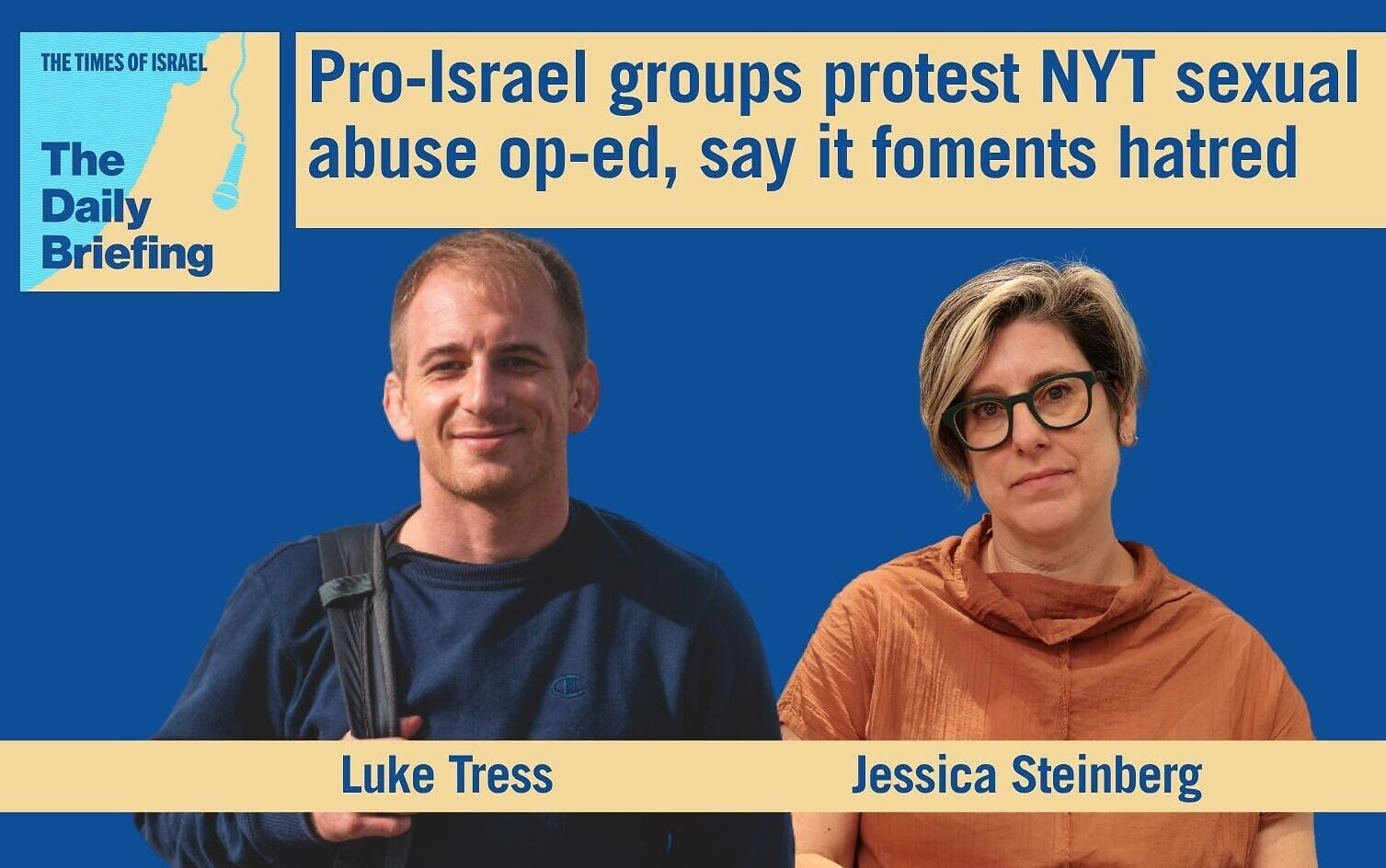 Daily Briefing May 17: Pro-Israel groups protest NYT sexual abuse op-ed, say it...