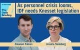 Military correspondent Emanuel Fabian joins host Jessica Steinberg for today's Daily Briefing (ToI)