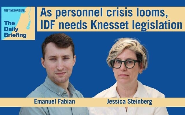 Military correspondent Emanuel Fabian joins host Jessica Steinberg for today's Daily Briefing (ToI)