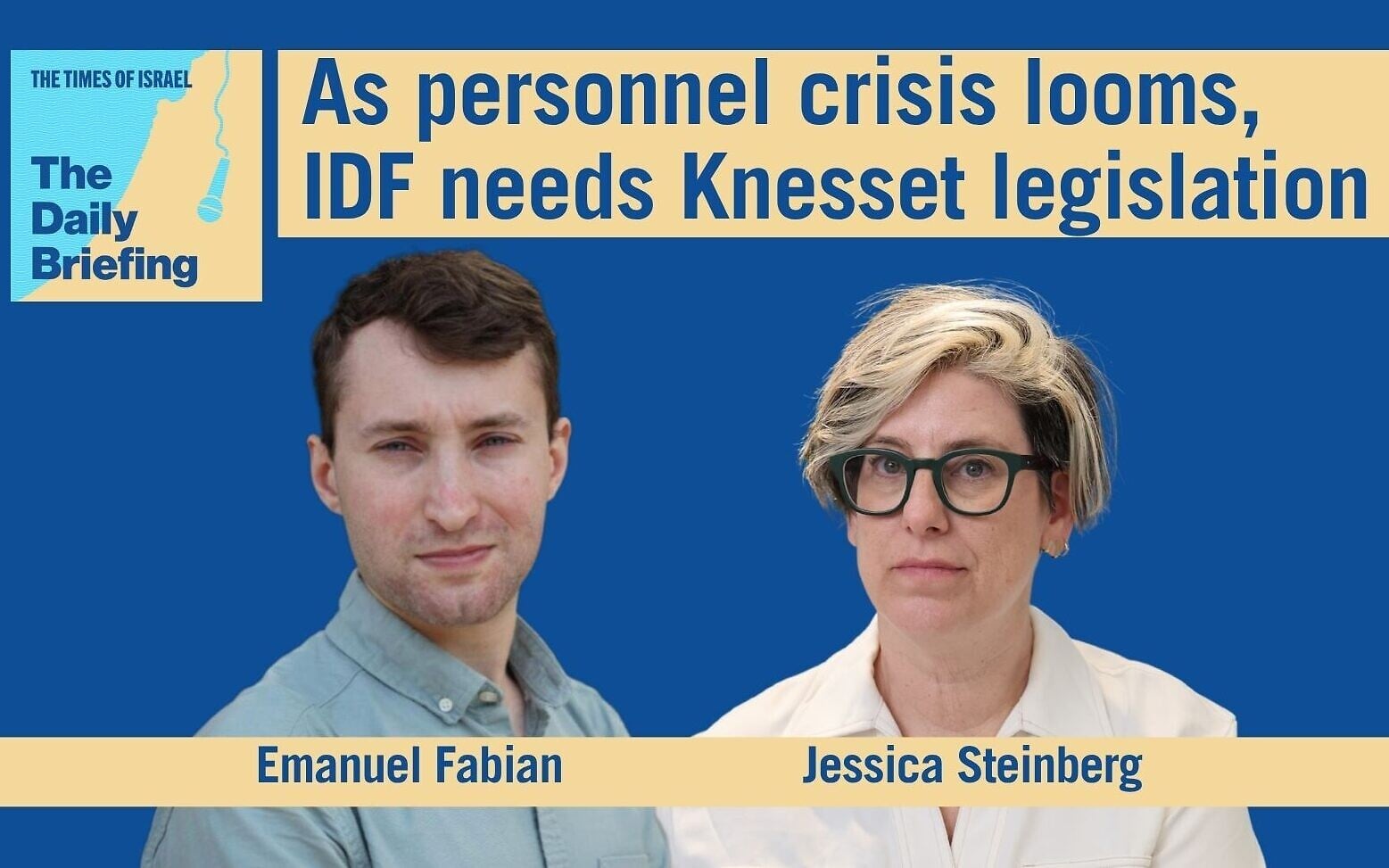 Daily Briefing May 18: As personnel crisis looms, IDF needs Knesset legislation