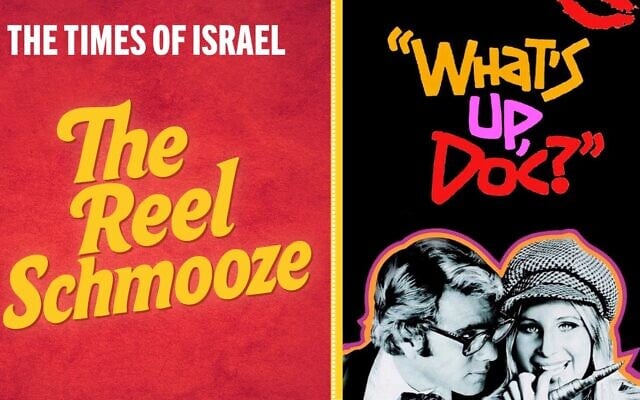 1972's screwball comedy 'What's Up, Doc?' is featured on this week's The Reel Schmooze. (courtesy)
