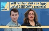 Military correspondent Emanuel Fabian joins host Amanda Borschel-Dan on today's Daily Briefing podcast. (ToI/CENTCOM)