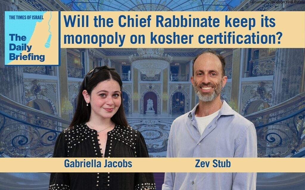 Daily Briefing July 7 – Will the Chief Rabbinate keep its monopoly on kosher certification?
