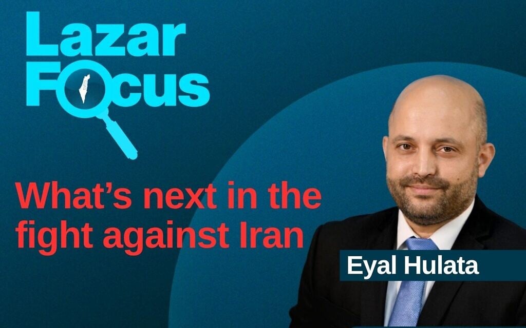 Eyal Hulata: What’s next in the war against Iran