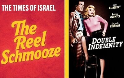 This week's The Reel Schmooze podcast features Billy Wilder's 1944 'Double Indemnity.' (courtesy)