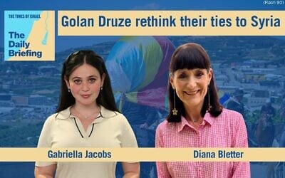 Reporter Diana Bletter joins hosts Gabriella Jacobs on today's Daily Briefing podcast. (ToI photo)