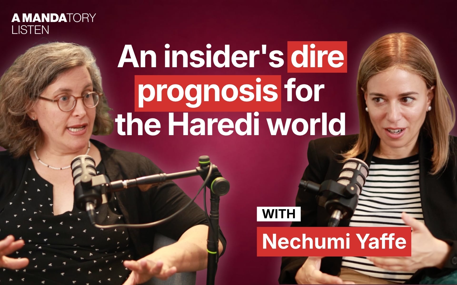 Nechumi Yaffe discusses challenges facing the Haredi community in new podcast