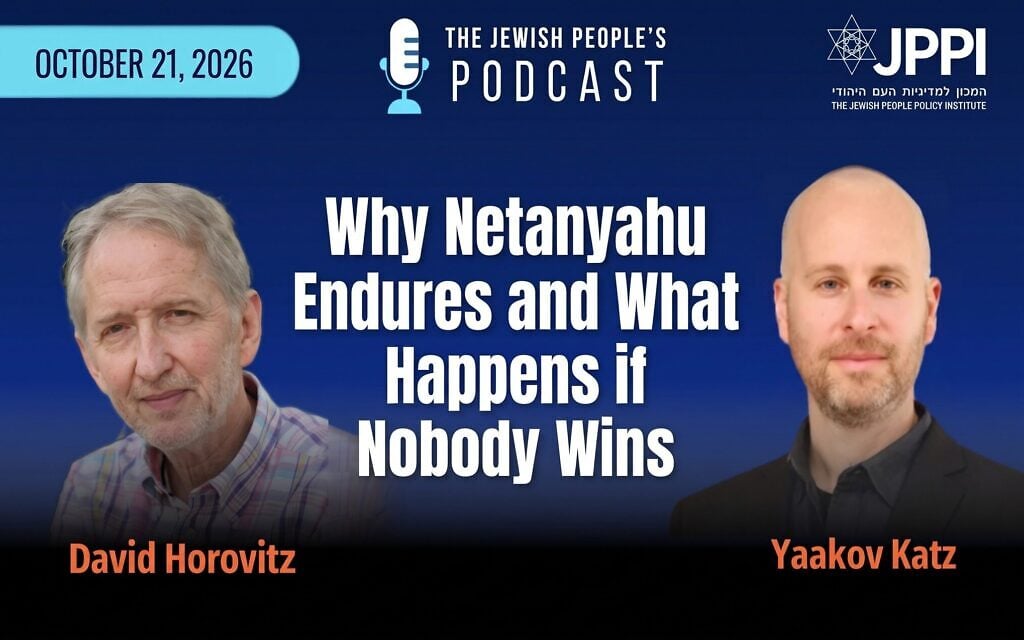 Why Netanyahu endures and what happens if nobody wins – with David Horovitz - Sponsored Content