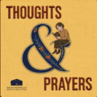 Thoughts and Prayers
